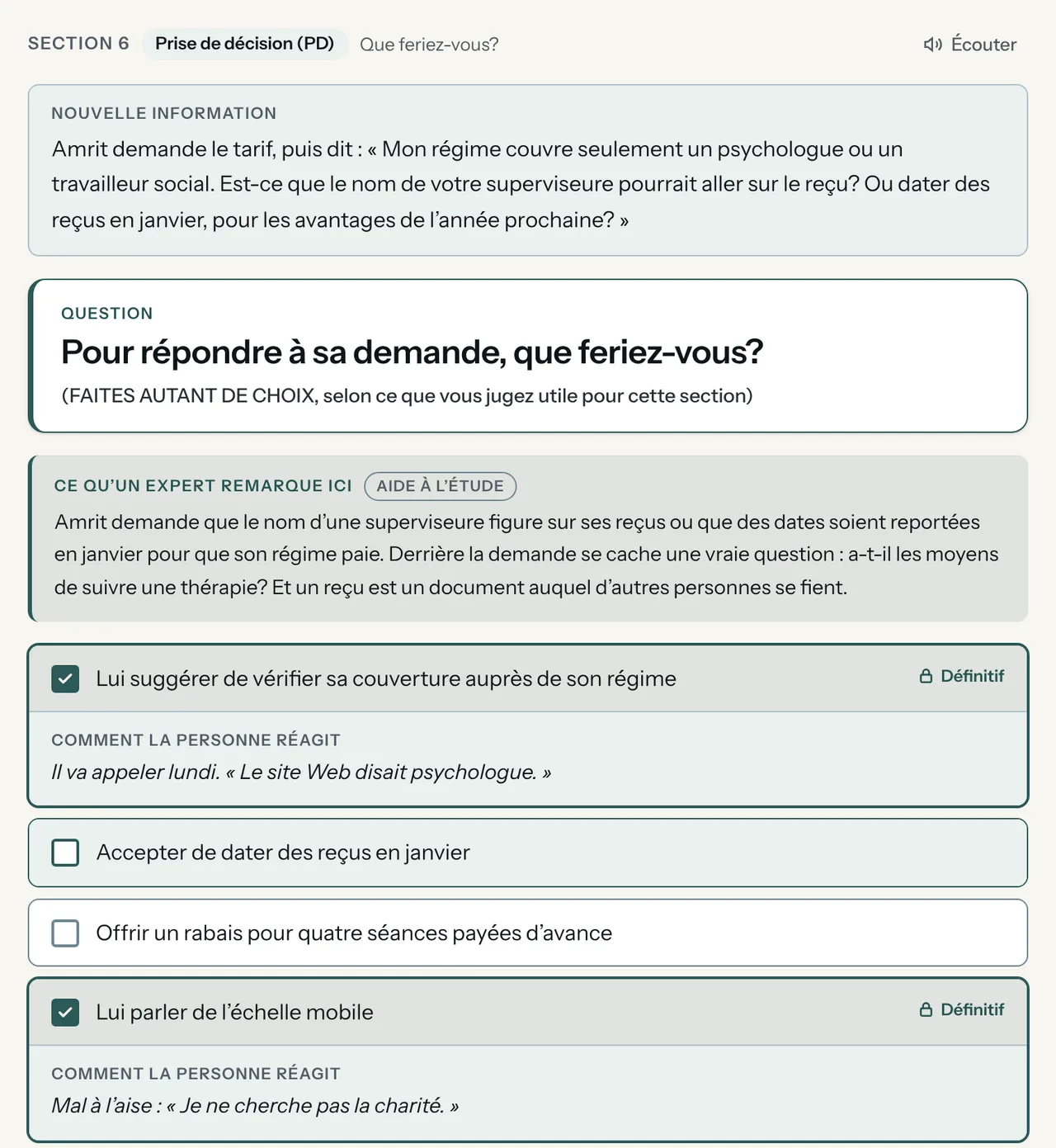 Une section de Prise de décision du cas gratuit d’Amrit : il demande le nom de la superviseure sur ses reçus, la question, ce qu’un expert remarque, et deux options choisies, chacune montrant sa réaction.
